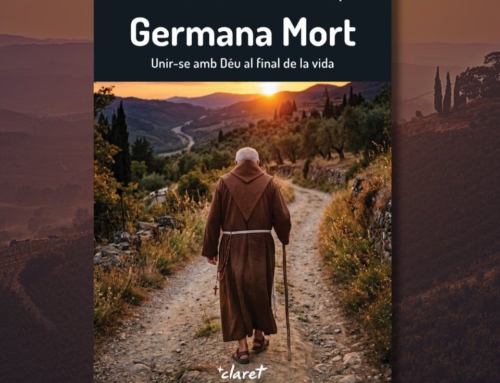 L’Editorial Claret publica “Germana Mort”, una guia per a l’acompanyament al final de la vida